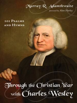 cover image of Through the Christian Year with Charles Wesley